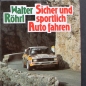 Preview: Roehrl "Sicher und sportlich Auto fahren" Rallye-History 1985 signed (4768)